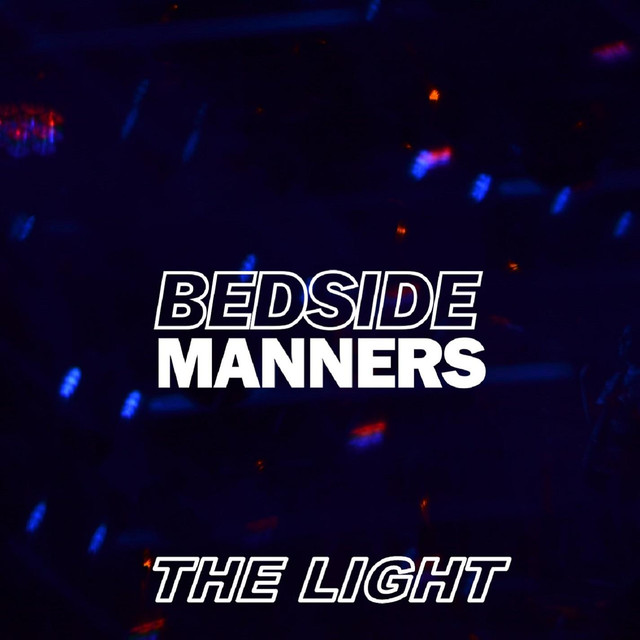 Bedside Manners Single: The Light
